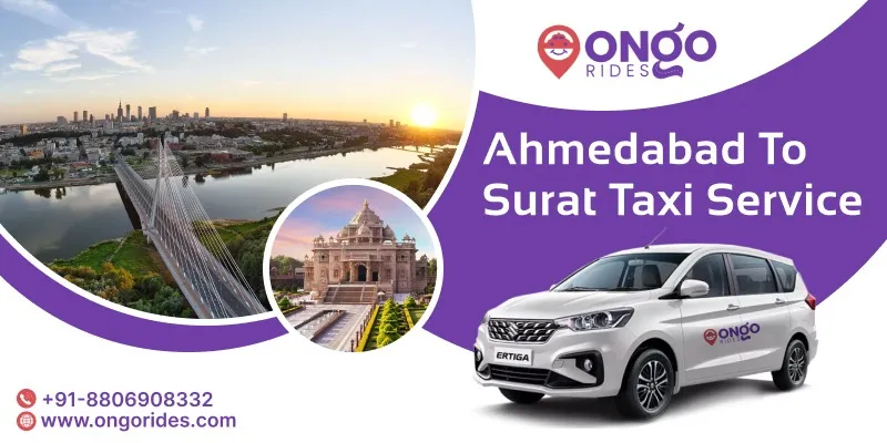 Ahmedabad to Surat taxi | Book Ahmedabad to Surat Cab Service - Ongo Rides