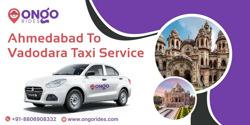Ahmedabad to Vadodara Taxi | Book Ahmedabad to Vadodara Car on Rent - OnGo Rides