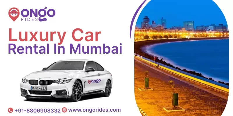 Luxury Car Rental in Mumbai | Book Luxury Cab in Mumbai @ Rs. 60/Km | OnGoRides