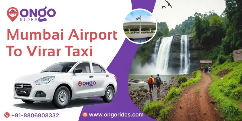  Mumbai Airport to Virar Taxi | Book Mumbai Airport to Virar Cab Service - OnGo Rides