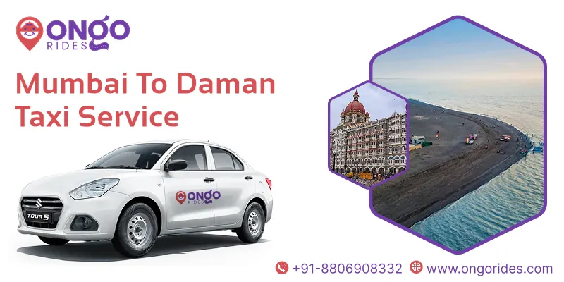 Mumbai to Daman Taxi | Mumbai to Daman Cab Booking - OnGo Rides