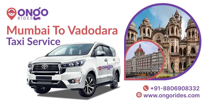 Mumbai to Vadodara Taxi | Book Mumbai to Vadodara Rental Car - Ongo Rides
