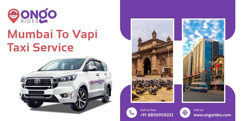 Mumbai to Vapi Taxi | Mumbai to Vapi Cab Booking - OnGo Rides