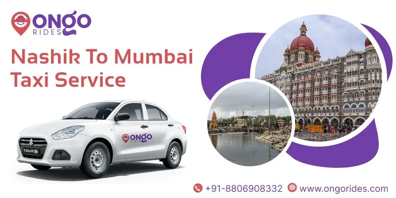 Nashik to Mumbai Taxi |  Hire Cab from Nashik to Mumbai - OnGo Rides