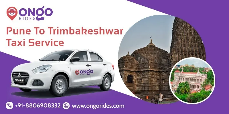 Pune to Trimbakeshwar Taxi | Pune to Trimbakeshwar Cab Booking- Ongo Rides