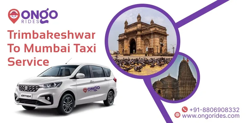 Trimbakeshwar to Mumbai Taxi | Book Trimbakeshwar to Mumbai Cab Service - OnGo Rides